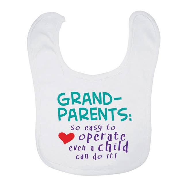 Grandparents: so easy to operate even a child Bib